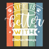 Life Is Better With A Siberian Husky Printed Hat | Artistshot