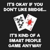 Bridge T Shirt   Funny Bridge Card Game Smart People Classic T-shirt | Artistshot