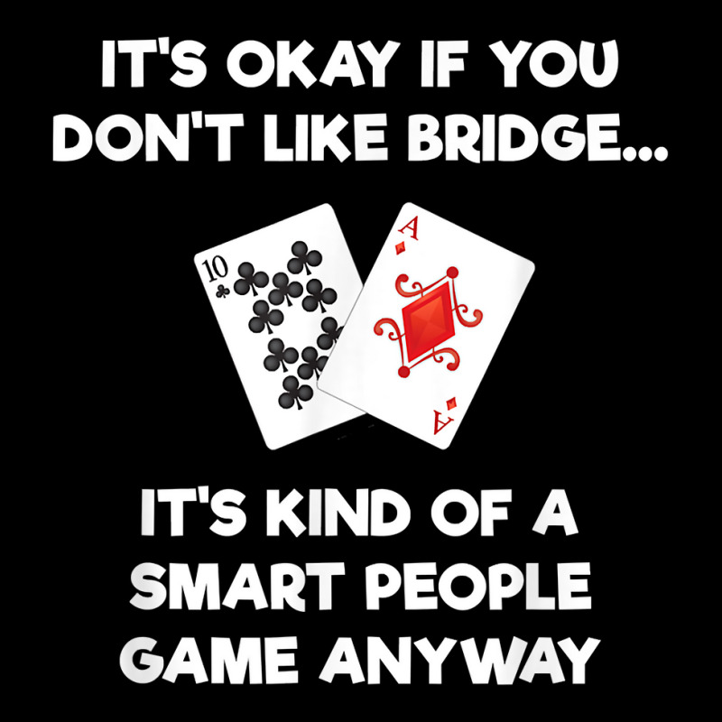 Bridge T Shirt   Funny Bridge Card Game Smart People Fleece Short by tuckeynkriccijea | Artistshot