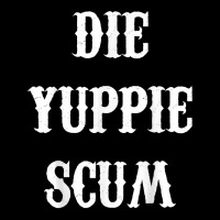 Die Yuppie Scum T Shirt Lightweight Hoodie | Artistshot