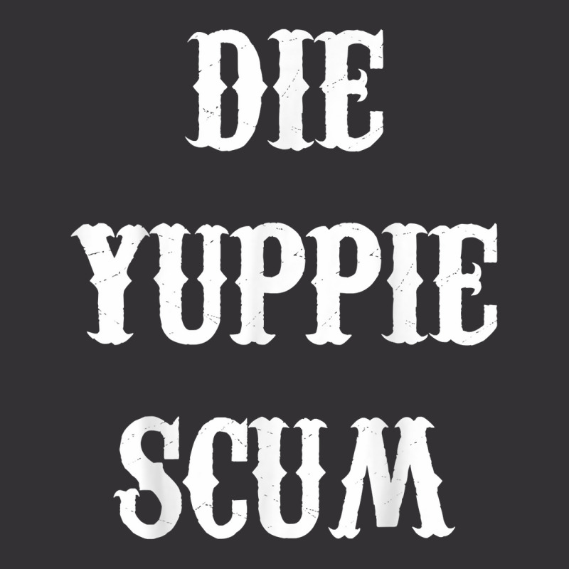 Die Yuppie Scum T Shirt Vintage Hoodie And Short Set | Artistshot