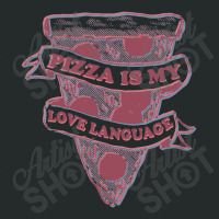 Pizza Is My Love Language, Pizza Women's Triblend Scoop T-shirt | Artistshot