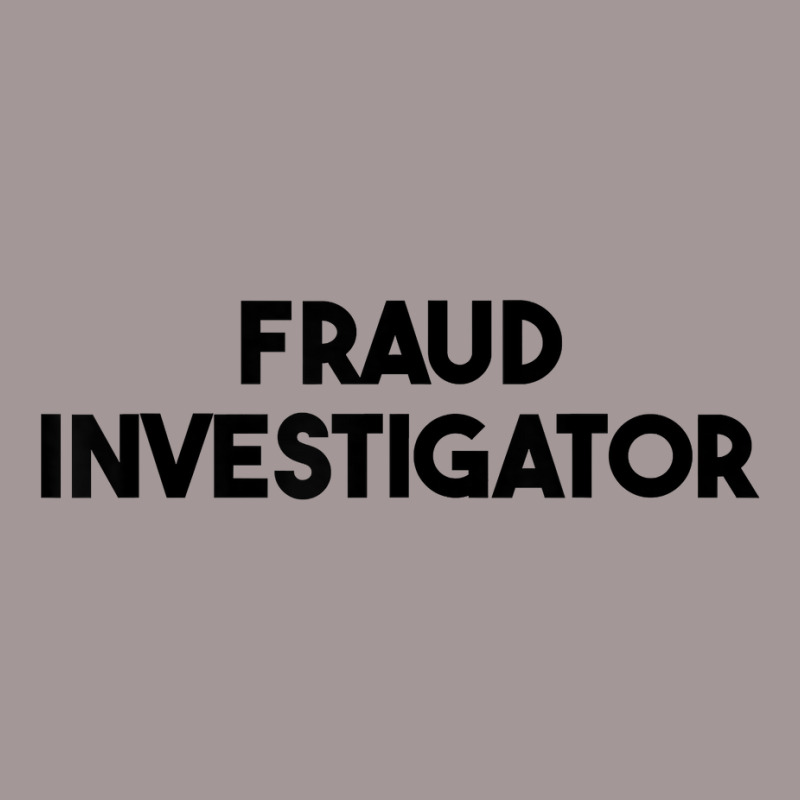 Fraud Investigator T Shirt Vintage Short by roopeedwrich76 | Artistshot