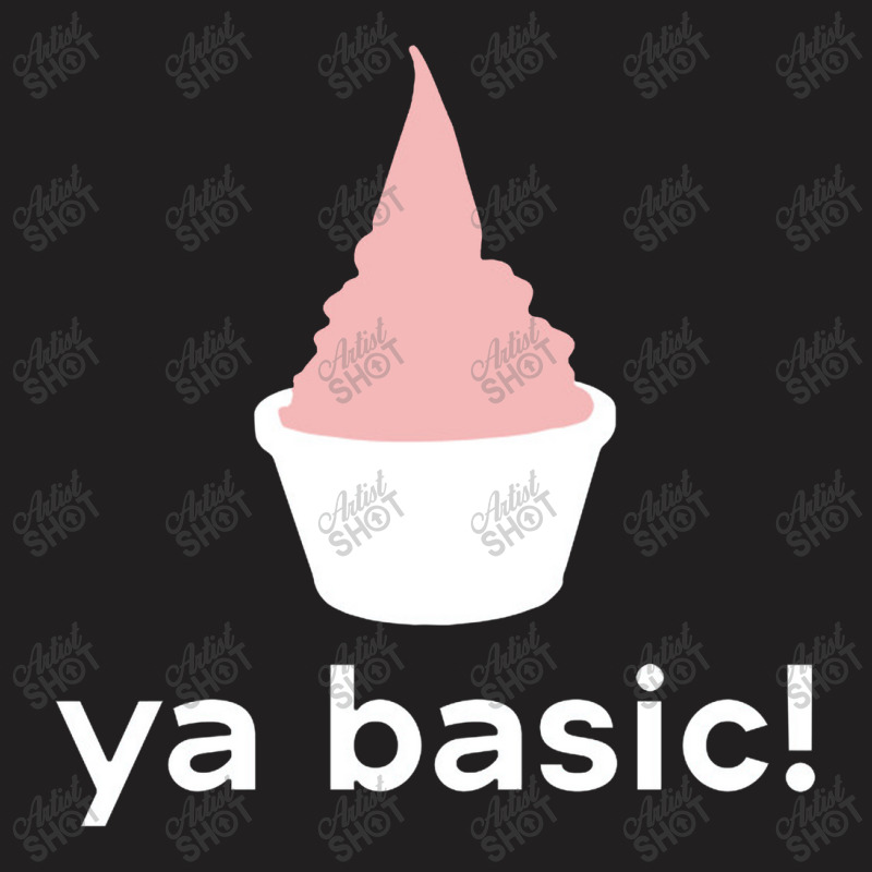 Eleanor Shellstrop Says Ya Basic T-Shirt by pusyaque-podcast | Artistshot