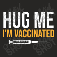 Hug Me Im Vaccinated Ladies Fitted T-shirt | Artistshot