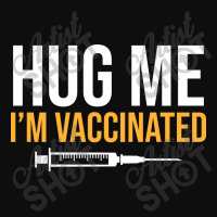 Hug Me Im Vaccinated Crop Top | Artistshot