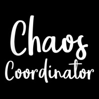 Chaos Coordinator Tshirt   Chaos Coordinator Gifts T Shirt Cropped Hoodie | Artistshot