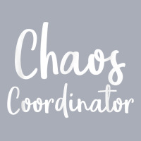 Chaos Coordinator Tshirt   Chaos Coordinator Gifts T Shirt Tank Dress | Artistshot