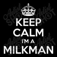 Keep Calm I'm A Milkman Baby Tee | Artistshot