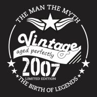 The Man The Myth Vintage 2007 T-shirt | Artistshot