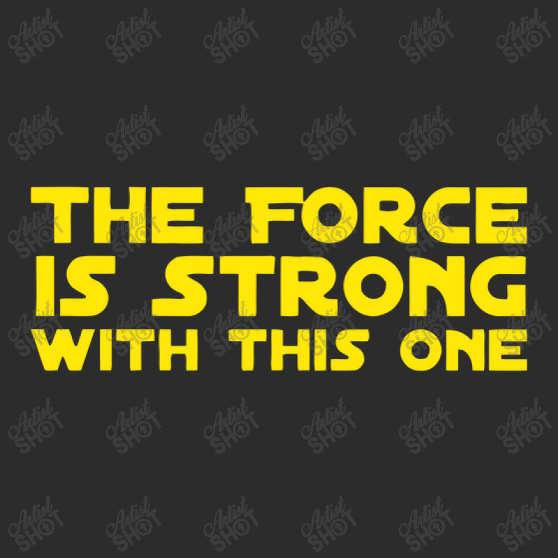 The Force Is Strong Exclusive T-shirt by yudihap | Artistshot