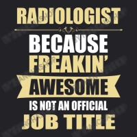 Radiologist Because Freakin' Awesome Isn't A Job Title Youth Tee | Artistshot