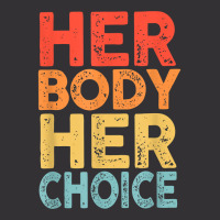 Retro Her Body Her Choice Rights Keep Your Laws Off My Body T Shirt Vintage Hoodie And Short Set | Artistshot