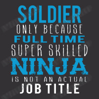 Soldier Because Ninja Is Not A Job Title Vintage Hoodie And Short Set | Artistshot