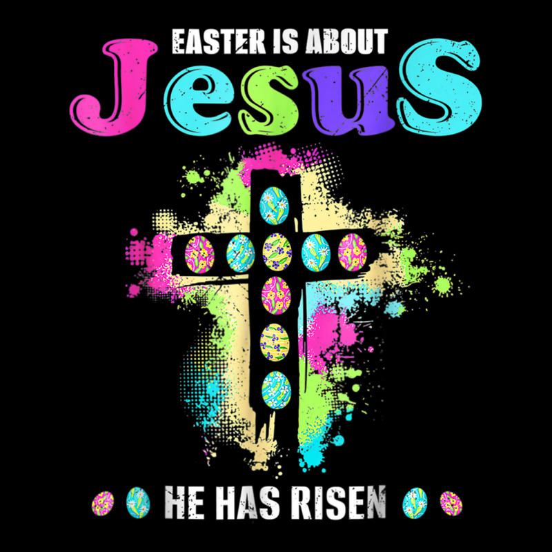 Funny Easter Is About Jesus He Has Risen Easter Day T Shirt Shield ...
