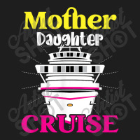 Mother Daughter Cruise Ship Travel Travelling Cruise Trip For Mens Wom Classic T-shirt | Artistshot