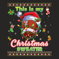 Football This Is My Christmas Sweater Football Xmas Ugly Costume 409 Ladies Fitted T-shirt | Artistshot