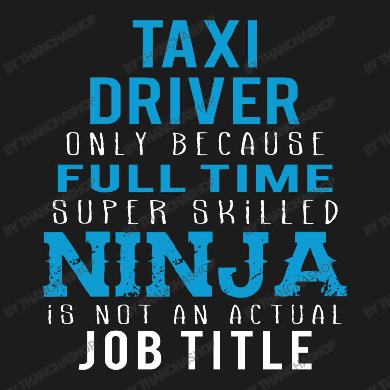 Taxi Driver Because Ninja Is Not A Job Title Hoodie & Jogger set by thanchashop | Artistshot