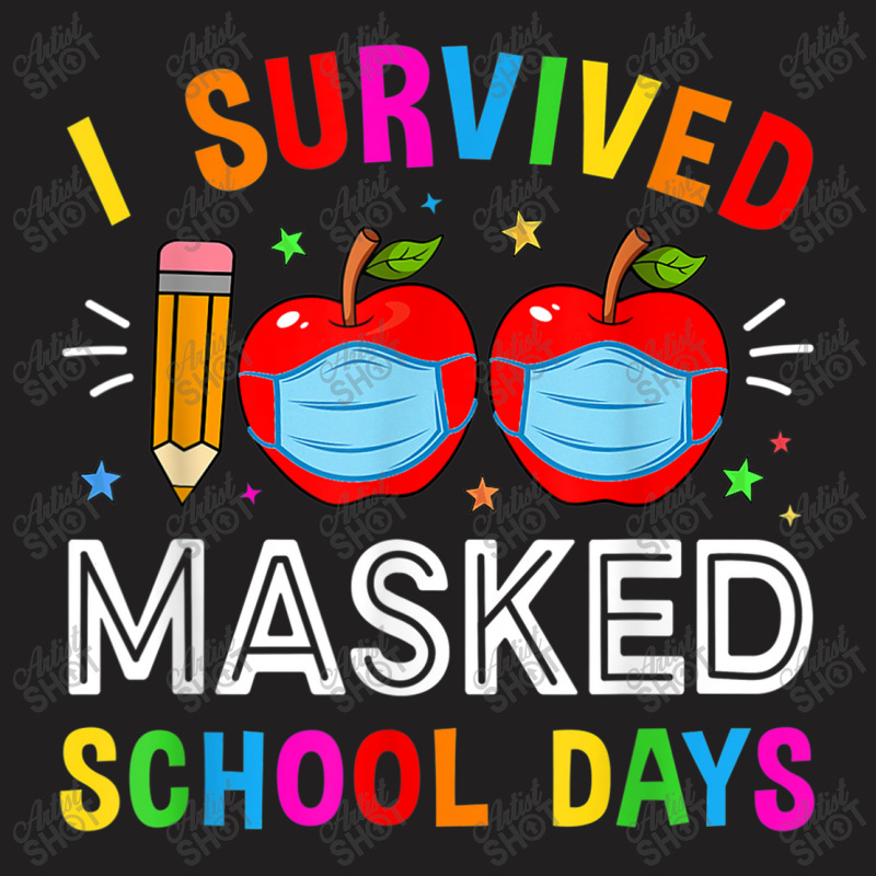 I Survived 100 Masked School Day T-shirt | Artistshot