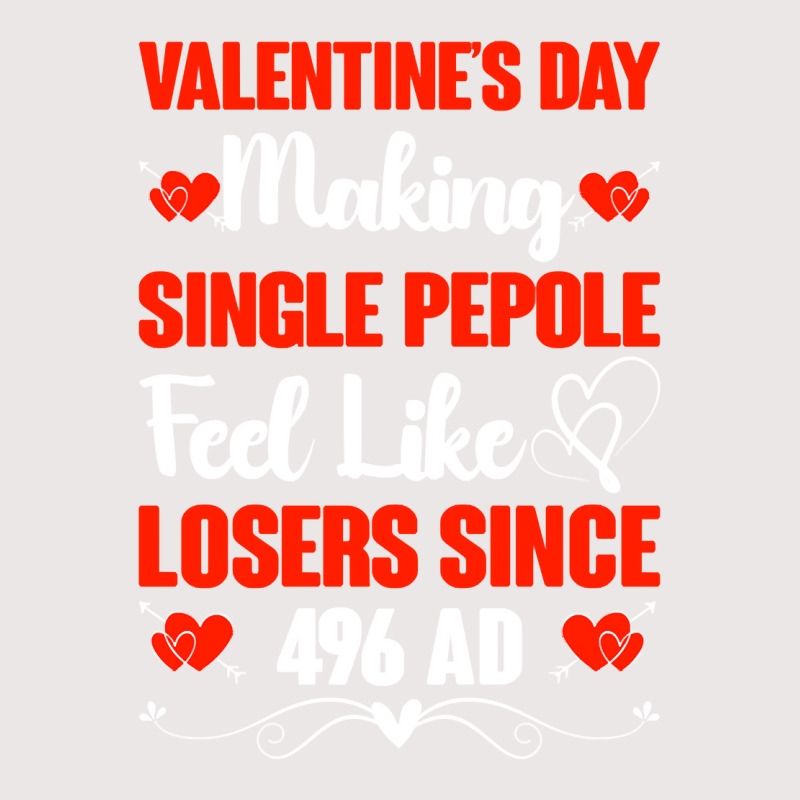 Valentine's Day Making Single People Feel Like Losers 496 Ad Pullover Pocket T-shirt | Artistshot