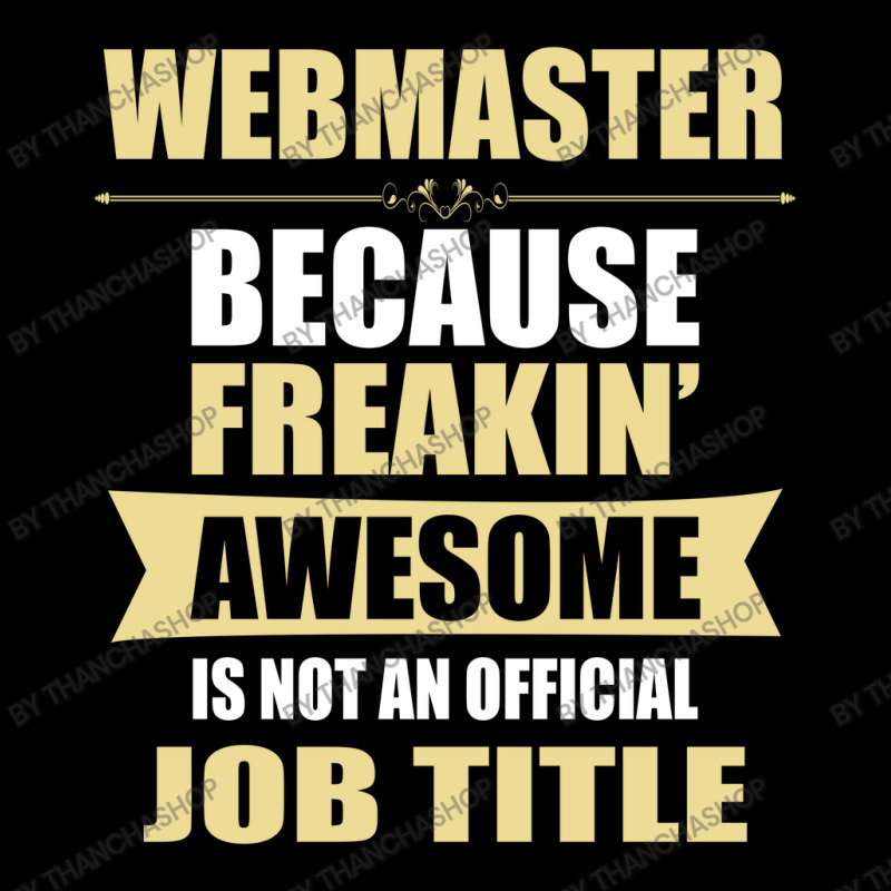 Webmaster Because Freakin' Awesome Isn't A Job Title Baby Tee | Artistshot