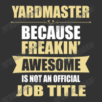 Yardmaster Because Freakin' Awesome Isn't A Job Title Baby Bodysuit | Artistshot