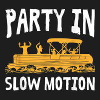 Party In Slow Motion   Pontoon Boat Captain Mens Lake T Shirt Classic T-shirt | Artistshot