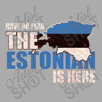 Have No Fear Estonian Is Here Distressed T-shirt | Artistshot