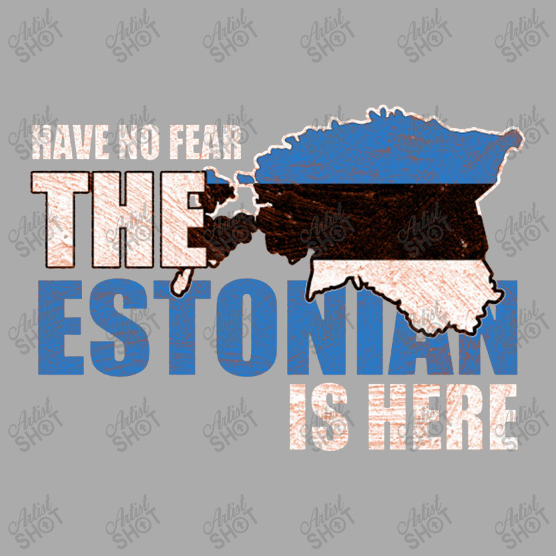 Have No Fear Estonian Is Here Distressed T-shirt | Artistshot