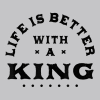 Life Is Better With A King Name Funny Sarcastic Nickname T Shirt Baby Bodysuit | Artistshot