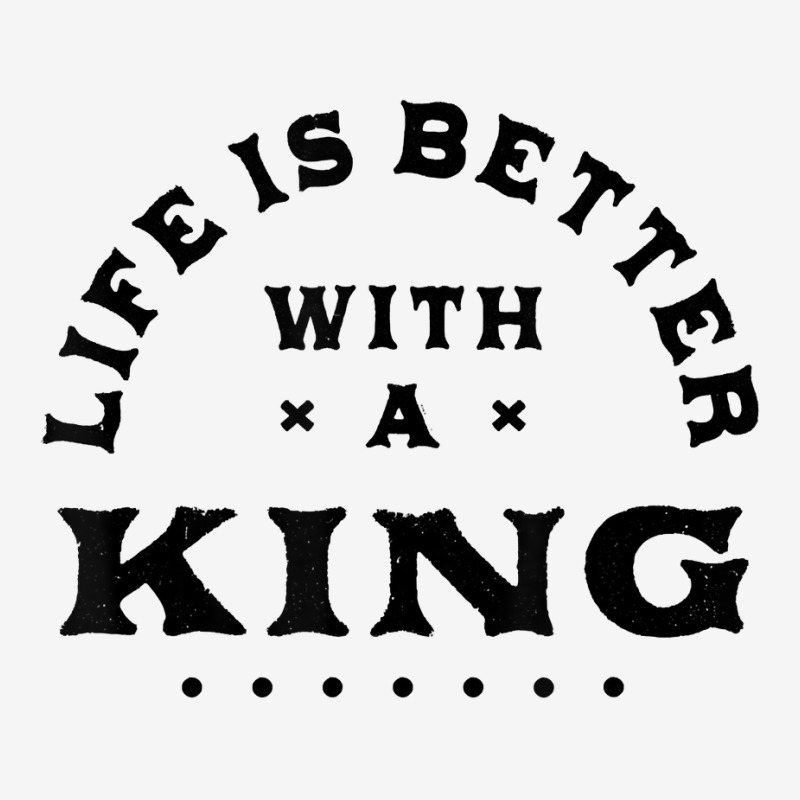 Life Is Better With A King Name Funny Sarcastic Nickname T Shirt Youth 3/4 Sleeve by spizerrleppleq | Artistshot