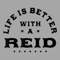 Life Is Better With A Reid Name Funny Sarcastic Nickname T Shirt Toddler Sweatshirt | Artistshot