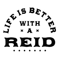 Life Is Better With A Reid Name Funny Sarcastic Nickname T Shirt Youth Hoodie | Artistshot