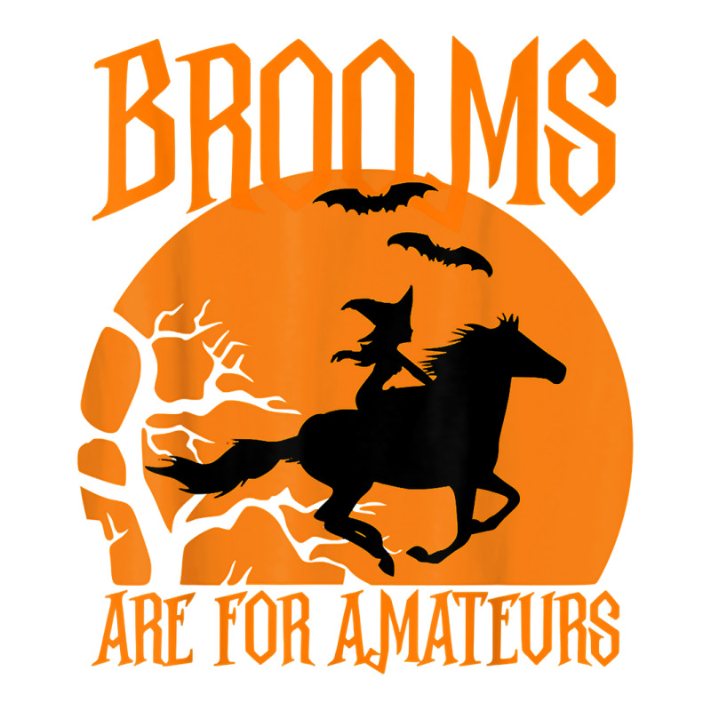 Brooms Are For Amateurs Funny Halloween Horse Lover Women T Shirt Men's Long Sleeve Pajama Set by dubrayhecallezhd | Artistshot