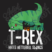 T-rex Hates Kettlebell Gym Short Arms Dino Lover Funny Trex For Mens W T-shirt | Artistshot