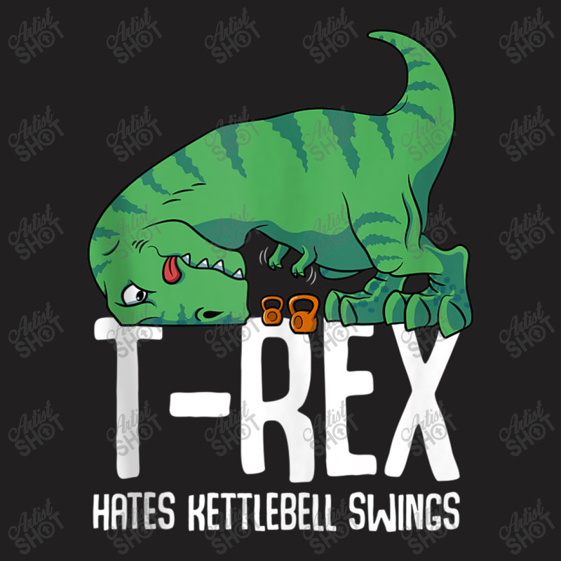 T-rex Hates Kettlebell Gym Short Arms Dino Lover Funny Trex For Mens W T-shirt | Artistshot