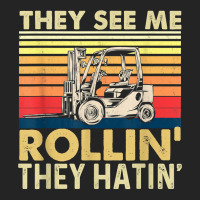 They See Me Rollin They Hatin   Forklift Driver Fork Stacker T Shirt 3/4 Sleeve Shirt | Artistshot