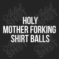 Holy Mother Forking Shirt Balls Unisex Hoodie | Artistshot