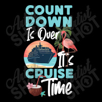 Womens Cruise Ship Vacation Count Down Is Over It's Cruise Time Funny  Pocket T-shirt | Artistshot