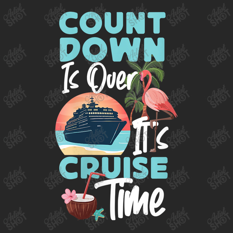 Womens Cruise Ship Vacation Count Down Is Over It's Cruise Time Funny  Men's T-shirt Pajama Set by Brynlee-Everett | Artistshot