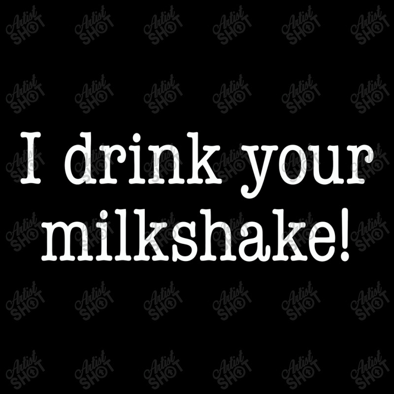 I Drink Your Milkshake! Toddler Sweatshirt by hotcoffeepdc | Artistshot