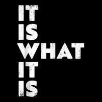 It Is What It Is Shirt T Shirt Adjustable Cap | Artistshot