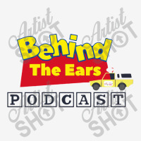 Behind The Ears Podcast Classic T-shirt | Artistshot