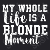 My Life Is A Blonde Moment Youth Tee | Artistshot