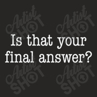 Is That Your Final Answer Ladies Fitted T-shirt | Artistshot