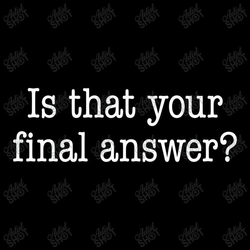 Is That Your Final Answer Long Sleeve Shirts by hotcoffeepdc | Artistshot