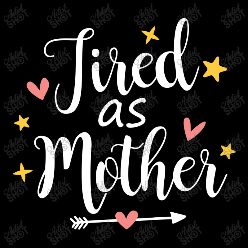 Tired As A Mother Throw Pillow | Artistshot