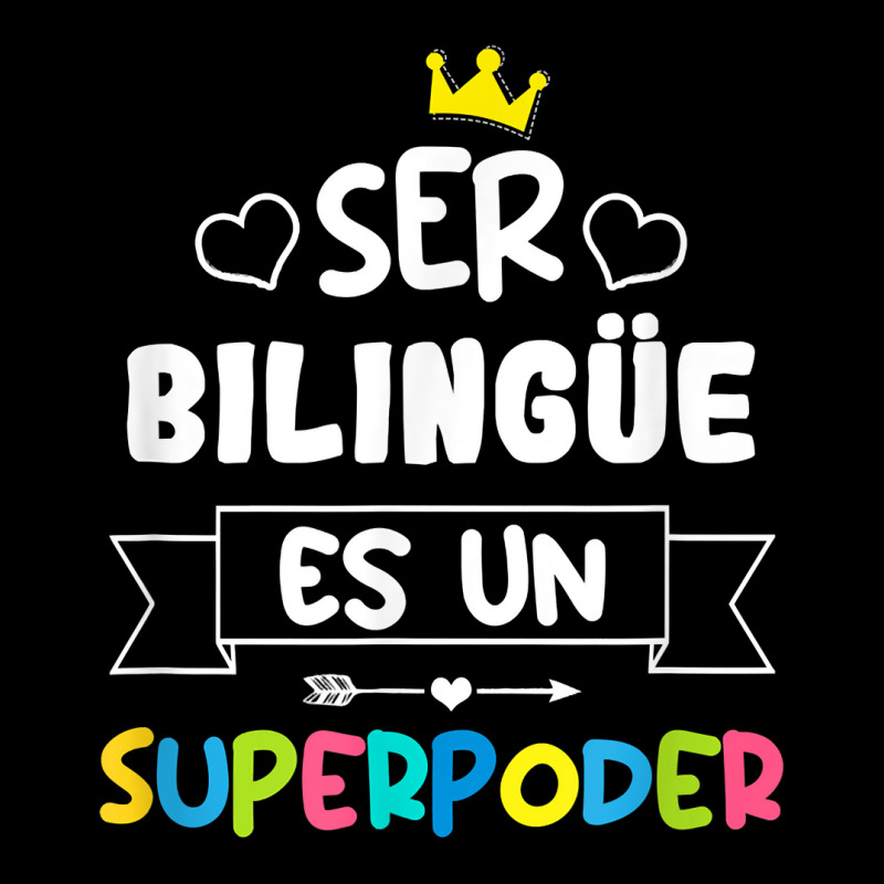 Ser Bilingue Es Un Superpoder Funny Maestra Spanish Teacher T Shirt Toddler Sweatshirt by gellisjkbegayphe | Artistshot