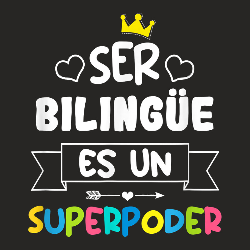 Ser Bilingue Es Un Superpoder Funny Maestra Spanish Teacher T Shirt Ladies Fitted T-Shirt by gellisjkbegayphe | Artistshot