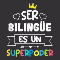 Ser Bilingue Es Un Superpoder Funny Maestra Spanish Teacher T Shirt Vintage Hoodie | Artistshot